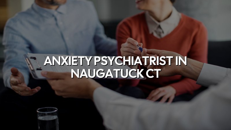 Anxiety and depression psychiatrist serving Naugatuck, CT at Elite Health LLC