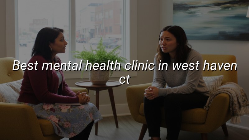 Adult psychiatric care for West Haven, CT residents
