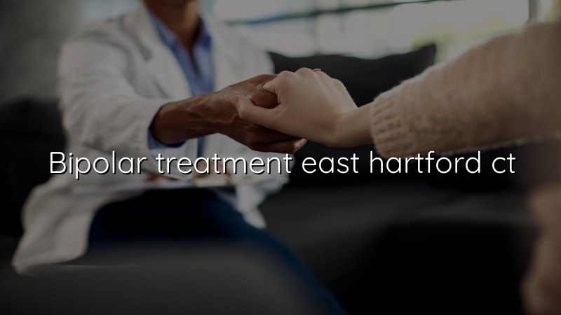 Bipolar disorder treatment in East Hartford CT