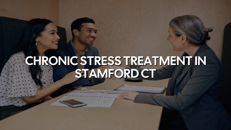 Adult chronic stress treatment support in Stamford, CT