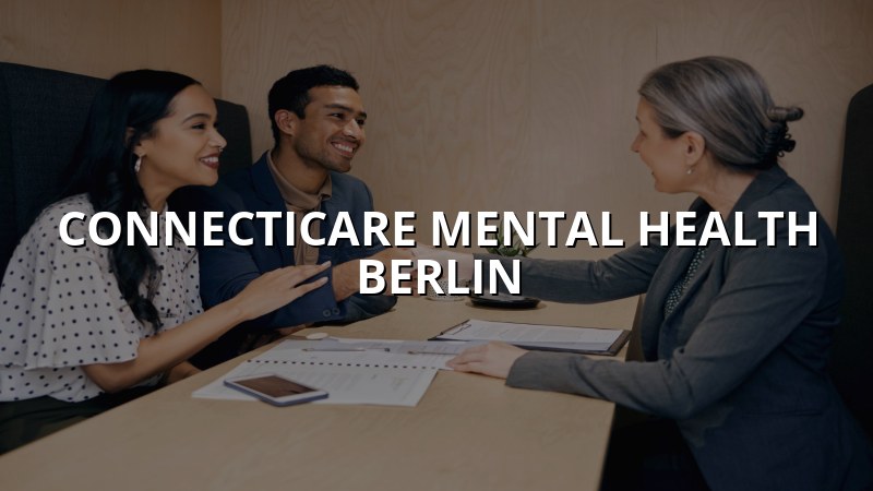ConnectiCare Mental Health Services in Berlin, CT