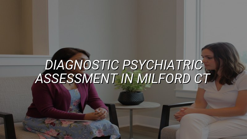Adults discussing diagnostic psychiatric assessment and next steps