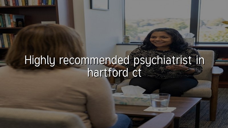 Adult psychiatric care in Hartford, CT
