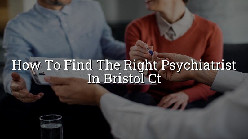 Adult psychiatric care for people in Bristol, CT
