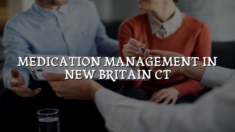 Medication Management in New Britain, CT