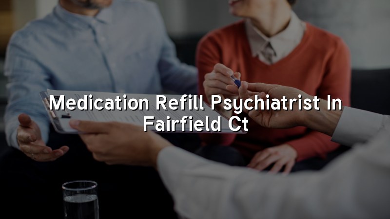 Adult medication management visit for a patient in Connecticut