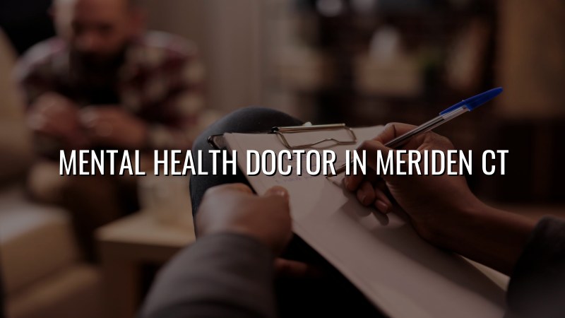 Adult psychiatric care for Meriden, CT residents