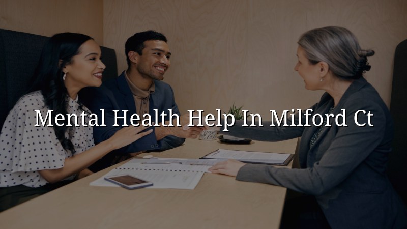 Adults seeking mental health support in Milford, CT