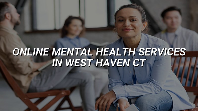 Adult telehealth psychiatry services for West Haven, CT residents