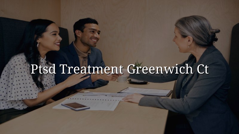 PTSD Treatment in Greenwich, CT