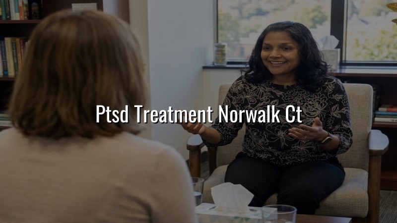 PTSD Treatment in Norwalk, CT