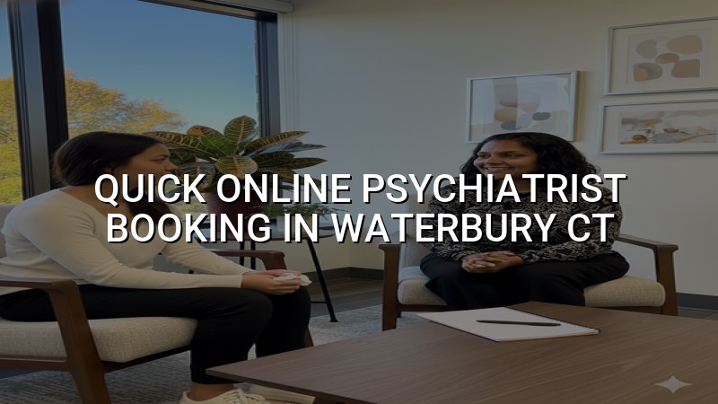 Adults booking psychiatric care online for Connecticut visits
