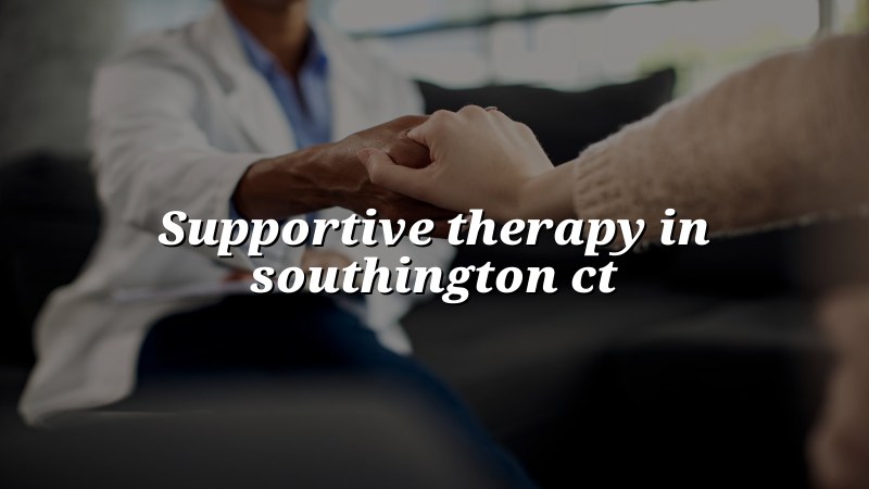 Supportive therapy in Southington, CT — Elite Health LLC