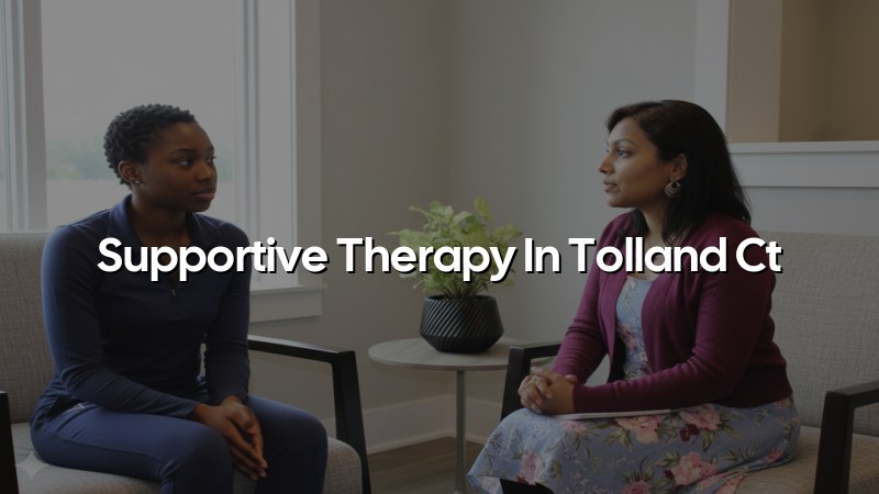Telehealth Supportive Therapy in Tolland, CT
