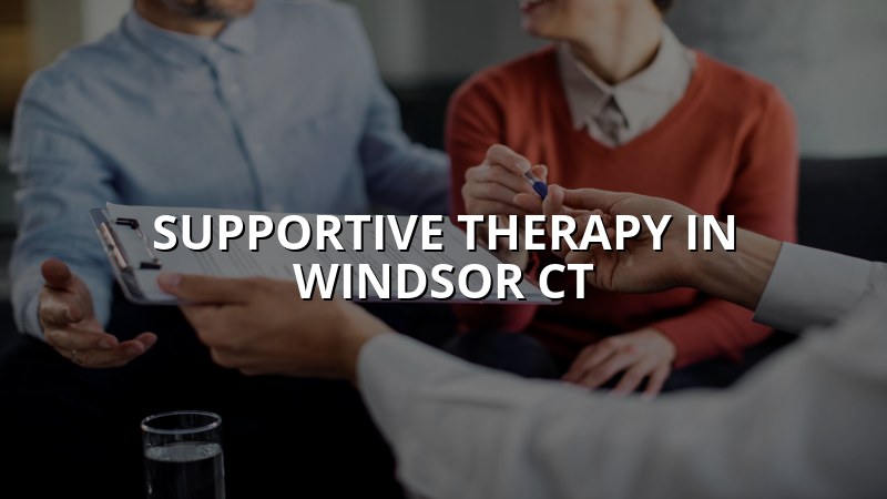 Supportive Therapy for Depression near Windsor, CT
