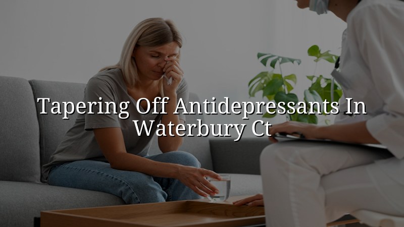 Adult psychiatric medication review in Waterbury, CT