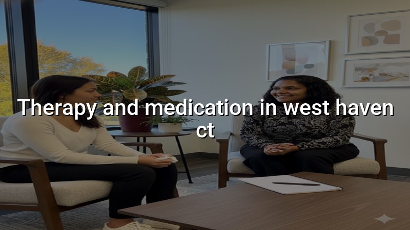 Adult psychiatric care for therapy and medication in West Haven, CT