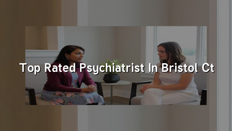 Adult psychiatric care for Bristol, CT residents
